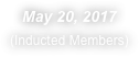 May 20, 2017
(Inducted Members)